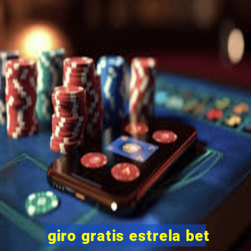 giro gratis estrela bet